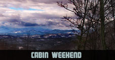 Cabin Weekend